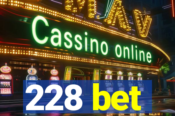 228 bet